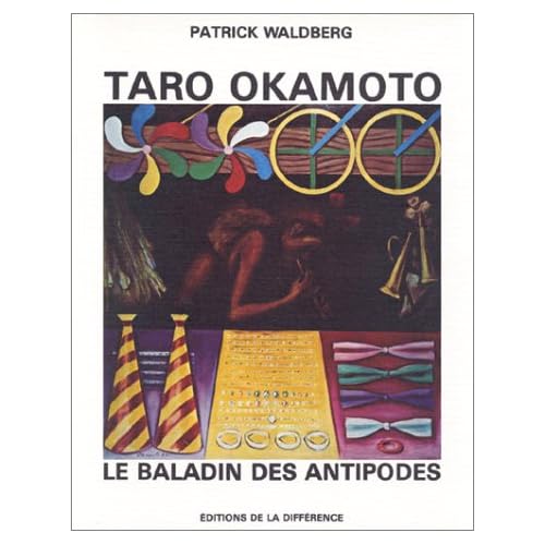 Taro Okamoto, le baladin des antipodes... Taro Okamoto, le baladin des antipodes...