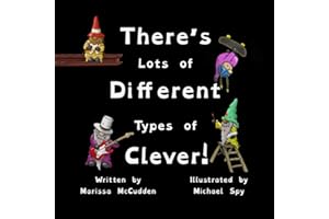 There's Lots of Different Types of Clever: Celebrating children's gifts and talents, building self-esteem
