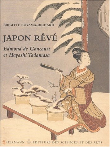 Japon rêvé : Edmond de Goncourt et Hayashi Tadamasa francais