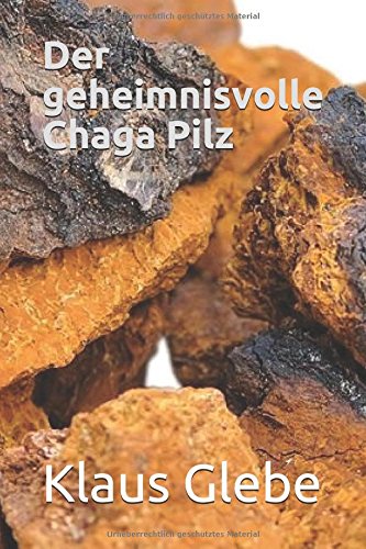 Download Der geheimnisvolle Chaga Pilz Download Der geheimnisvolle Chaga Pilz