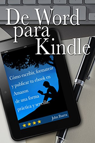 Download De Word para Kindle: Cómo escribir, formatear y publicar tu ebook de una forma práctica y sencilla. Download De Word para Kindle: Cómo escribir, formatear y publicar tu ebook de una forma práctica y sencilla.