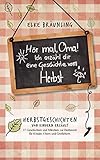Hör mal, Oma! Ich erzähle Dir eine Geschichte vom Herbst: Herbstgeschichten und Herbstmärchen by Elke Bräunling