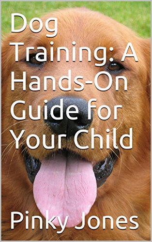 Download Dog Training: A  Hands-On Guide for Your Child