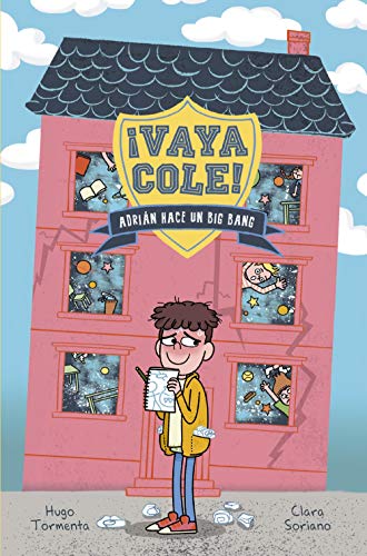 Vaya Cole Adrián hace un Big Bang (Libro 1) (LITERATURA INFANTILNarrativa infantil)