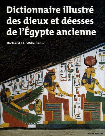 Télécharger Dictionnaire illustré des dieux et déesses de l'Egypte ancienne Livre PDF Gratuit