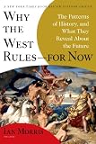 Why the West Rules--for Now: The Patterns of History, and What They Reveal About the Future (English Edition) by