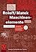 Roloff/Matek Maschinenelemente: Normung, Berechnung, Gestaltung - Lehrbuch und Tabellenbuch (Viewegs Fachbücher der Technik) by 