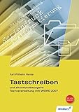Tastschreiben und situationsbezogene Textverarbeitung mit WORD 2010: Tastschreiben und situationsbezogene Textverarbeitung mit WORD 2007: Schülerband by