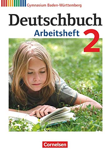 Deutschbuch 02: 6 Schuljahr Arbeitsheft mit Lösungen Gymnasium BadenWürttemberg