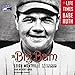 The Big Bam: The Life and Times of Babe Ruth by 