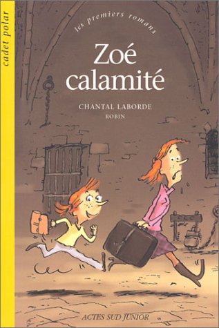 couverture de : Zo&eacute; calamit&eacute;