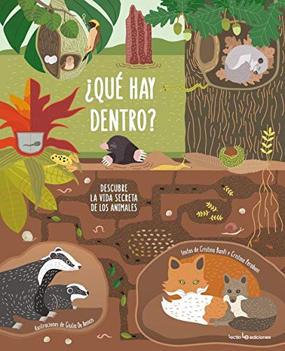 ¿Qué hay dentro?: Descubre la vida secreta de los animales