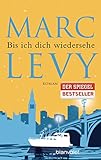 Bücher Neuerscheinungen 2022 - Bis ich dich wiedersehe: Roman von Marc Levy
