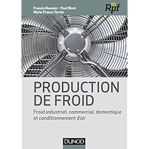 Production de froid - Froid industriel, commercial, domestique et conditionnement d'air: Froid industriel commercial, domestique et conditionnement d' Livre en Ligne Production de froid - Froid industriel, commercial, domestique et conditionnement d'air: Froid industriel commercial, domestique et conditionnement d' Livre en Ligne - Telecharger Ebook