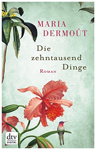 Die zehntausend Dinge: Roman