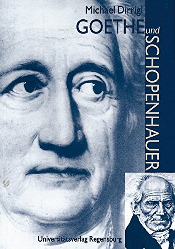 Download Goethe und Schopenhauer: Mit zwei Exkursen: Giacomo Leopardi - August Graf von Platen-Hallermünde Download Goethe und Schopenhauer: Mit zwei Exkursen: Giacomo Leopardi - August Graf von Platen-Hallermünde