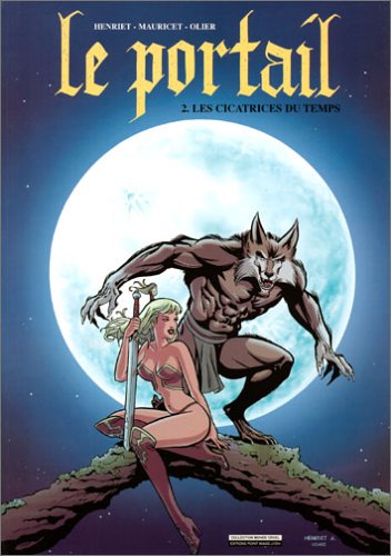 Le Portail, tome 2 : Les Cicatrices du temps Le Portail, tome 2 : Les Cicatrices du temps
