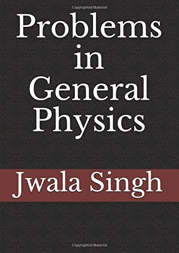 Problems in General Physics