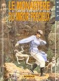 Le Moine fou, tome 5 : Le monastère du miroir précieux by 