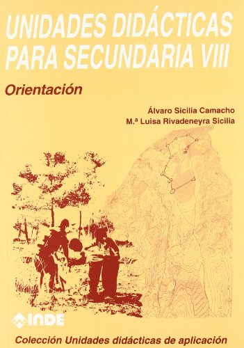Orientación. Unidades didácticas para Secundaria VIII Orientación. Unidades didácticas para Secundaria VIII