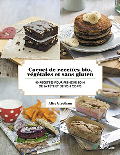 Download Carnet de recettes bio, végétales et sans gluten Download Carnet de recettes bio, végétales et sans gluten