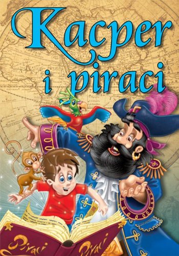 Preisvergleich Produktbild Kacper i piraci: Bajki dla dzieci