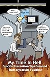 Image de My Time in Hell - Suicide Prevention Tips Gleaned from 8 Years in a Cubicle (English Edition)