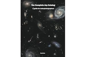 The Complete Arp Catalog: A Guide for Astrophotographers (Imm Astrophotography Series)