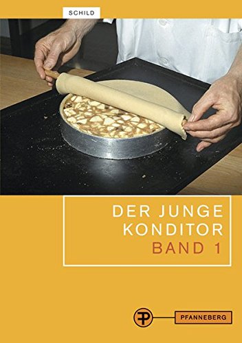 Download Der junge Konditor. Lehrbuch, Band 1: Ernährungslehre, Naturgesetzliche Grundlagen, Technologie der Rohstoffe Download Der junge Konditor. Lehrbuch, Band 1: Ernährungslehre, Naturgesetzliche Grundlagen, Technologie der Rohstoffe