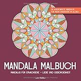 Mandala Malbuch Mandalas für Erwachsene Liebe und Geborgenheit: 30 ausgewählte Mandalas für mehr Kreativität im Alltag (Kreative Mandalas, Band 2) by Leni Valdes, Live & Love