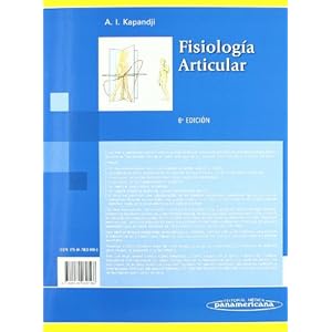 Fisiología Articular: Fidiología Articular: Cadera, Rodilla, Tobillo, Pie, Bóveda plantar, Marcha: 2