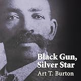 Black Gun, Silver Star: The Life and Legend of Frontier Marshal Bass Reeves: Race and Ethnicity in the American West Series #1 by 