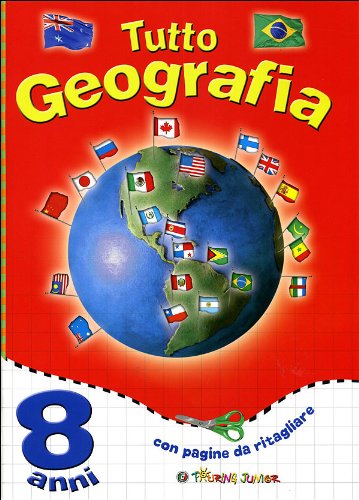 Tutto geografia. 8 anni libro