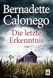 Bücher Neuerscheinungen 2022 - Die letzte Erkenntnis von Bernadette Calonego