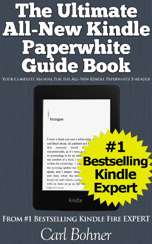 Download The Ultimate All-New Kindle Paperwhite Guide Book (Your Complete Manual for the All-New Kindle Paperwhite E-reader)