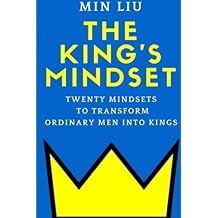 The King's Mindset: Twenty Mindsets to Transform Ordinary Men into Kings
