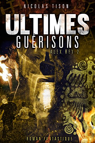 Download ULTIMES GUERISONS (ALEX REY t. 2) Download ULTIMES GUERISONS (ALEX REY t. 2)
