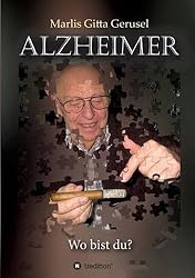 Alzheimer: Wo bist du?