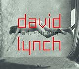 Image de David Lynch: Dark splendor