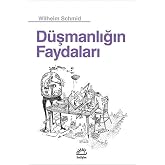 D&uuml;şmanlığın Faydaları