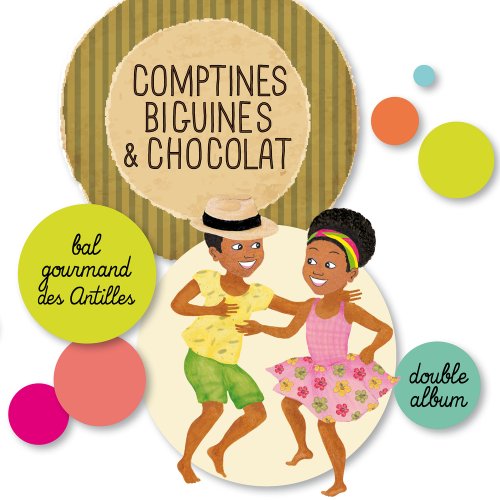 couverture de : Comptines, biguines et chocolat