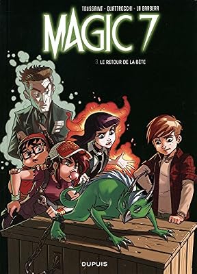 Magic 7 - tome 3 - Le retour de la bête !