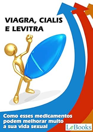 Viagra Cialis E Levitra Como Esses Medicamentos Podem Melhorar Muito A Sua Vida Sexual Colecao Saude Portuguese Edition Ebook Lebooks Edicoes Amazon In Kindle Store