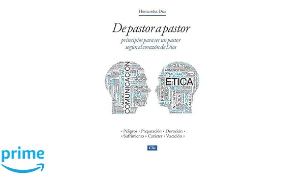 De Pastor A Pastor Principios Para Ser Un Pastor Según El - 