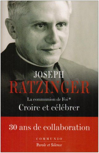 Télécharger La communion de Foi : Tome 1, Croire et célébrer Livre PDF Gratuit