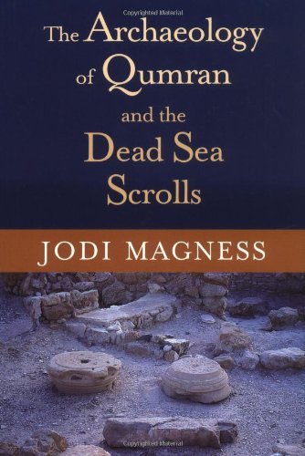 The Archaeology of Qumran and the Dead Sea Scrolls (Studies in the Dead Sea Scrolls and Related Lite The Archaeology of Qumran and the Dead Sea Scrolls (Studies in the Dead Sea Scrolls and Related Lite