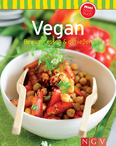 Download Vegan: Bewusst essen & genießen: Unsere 100 besten Rezepte in einem Kochbuch Download Vegan: Bewusst essen & genießen: Unsere 100 besten Rezepte in einem Kochbuch