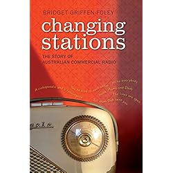 Changing Stations: The Story of Australian Commercial Radio