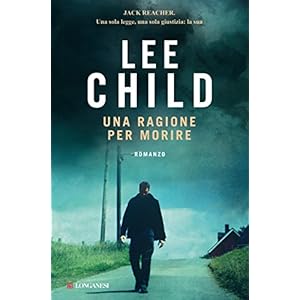 Una ragione per morire: Serie di Jack Reacher (La Gaja scienza)