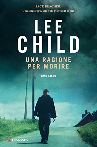 Download Una ragione per morire: Serie di Jack Reacher (La Gaja scienza)